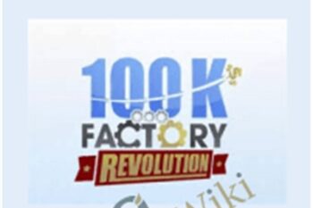 100k Factory Revolution - Aidan Booth and Steve Clayton