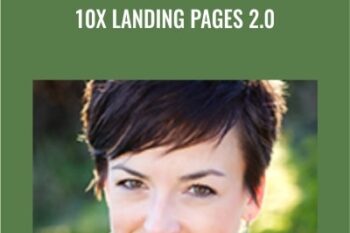10x Landing Pages 2.0 - Joanna Wiebe
