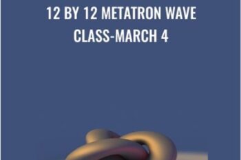 12 by 12 Metatron Wave Class-March 4 - Presence Healing