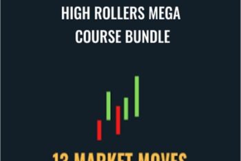 High Rollers Mega Course Bundle - 13 Market Moves