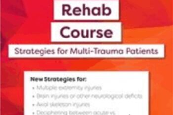 2-Day-Acute Care Rehab Course-Strategies for Multi-Trauma Patients - Steven Rankin
