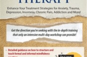 2-Day Certificate Course on Mindfulness in Therapy-Enhance Your Treatment Strategies for Anxiety