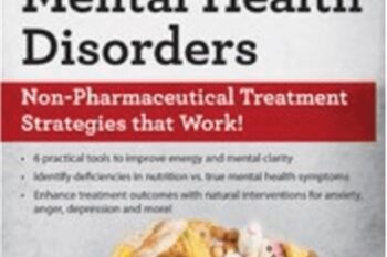 2-Day Certificate in Nutrition for Mental Health Disorders-Non-Pharmaceutical Treatment Strategies that Work! - Kristen Allott