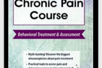 2-Day Chronic Pain Course-Behavioral Treatment and Assessment - Robert Rosenbaum