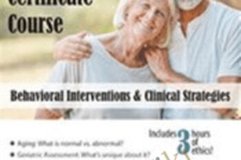 2-Day Gerontology Certificate Course-Behavioral Interventions and Clinical Strategies - Geoffrey W. Lane