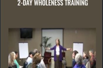2-Day Wholeness Training - Connirae Andreas