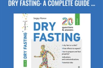 20 Questions and Answers About Dry Fasting-A Complete Guide To Dry Fasting (Siberika Publishing) - Anonymously