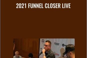 2021 Funnel Closer Live - Anonymously