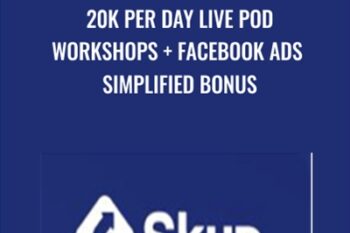 20K Per Day Live POD Workshops and Facebook Ads Simplified Bonus - Devin Zander