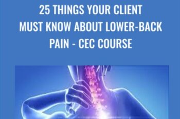 25 Things Your Client Must Know About Lower-Back Pain - CEC Course