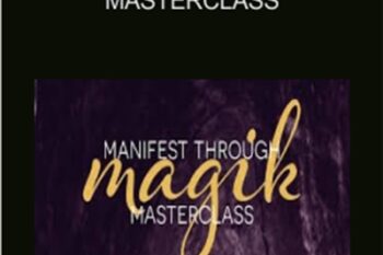 Manifest Through Magik Masterclass - Lisa Vaz