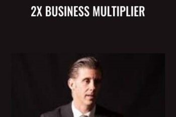 2X Business Multiplier - George Gill