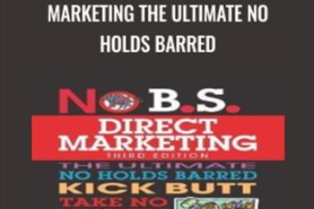 2nd Edition-No B.S. Direct Marketing-The Ultimate No Holds Barred - Dan Kennedy