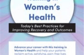 3-Day-Comprehensive Training in Women's Health-Today's Best Practices for Improving Recovery and Outcomes - Debora Chasse