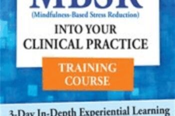 3 Day-Integrating MBSR into Your Clinical Practice - Elana Rosenbaum