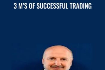 3 Ms Of Successful Trading - Dr. Alexander Elder