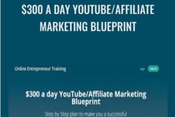 $300 a day YouTube Affiliate Marketing Blueprint - Hunter Edwards