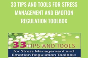 33 Tips and Tools for Stress Management and Emotion Regulation Toolbox - Judy Belmont