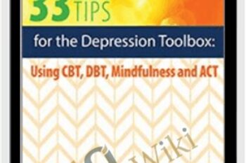 33 Tips and Tools for the Depression Toolbox-Using CBT
