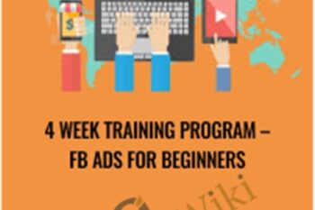 4 Week Training Program - Fb Ads For Beginners