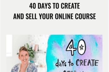 40 Days To Create And Sell Your Online Course - Leonie Dawson
