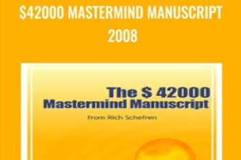$42000 Mastermind Manuscript 2008 - Rich Schefren
