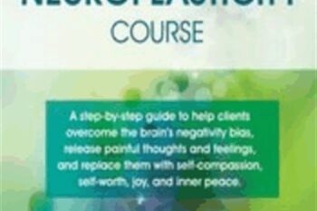4-Day-Positive Neuroplasticity Course - Rick Hanson