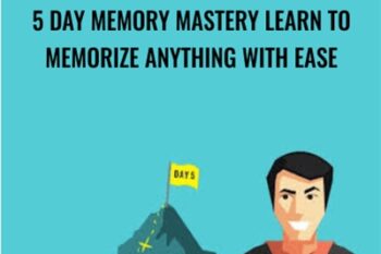 5 Day Memory Mastery Learn to Memorize Anything With Ease - Jonathan Levi