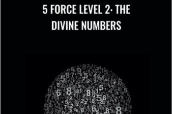 5 Force Level 2-the Divine Numbers - Presence Healing
