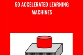 50 Accelerated Learning Machines - Timothy Kenny