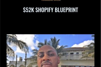$52k Shopify Blueprint - Todd Dowell