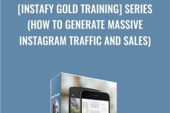 [Instafy Gold Training] Series (How To Generate Massive Instagram Traffic And Sales) - Barry Plaskow and Roger