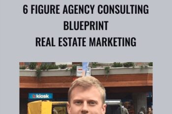 6 Figure Agency Consulting Blueprint Real Estate Marketing - Jason Wardrop