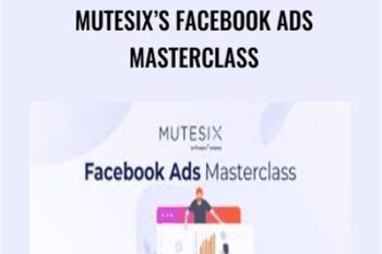 MuteSixs Facebook Ads Masterclass - AcademySix