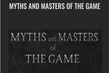 Myths And Masters Of The Game - Adam Brown