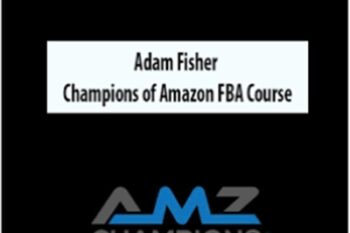 Champions of Amazon FBA Course - Adam Fisher