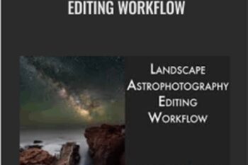 Landscape Astrophotography Editing Workflow - Adam Woodworth