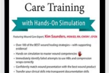 3-Day-Advanced Wound Care Training with Hands-on Simulation - Kim Saunders