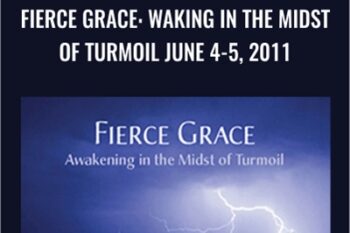 Fierce Grace: Waking in the Midst of Turmoil June 4-5