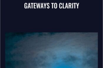 Gateways to Clarity - Adyashanti