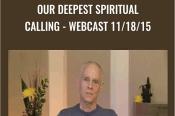 Our Deepest Spiritual Calling-Webcast 11/18/15 - Adyashanti