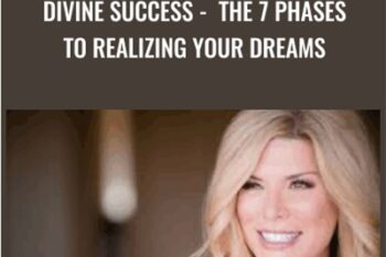 Divine Success: The 7 Phases to Realizing Your Dreams - Ali Brown