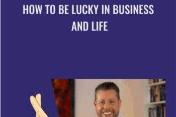 How to Be Lucky in Business and Life - Andy Lingfield