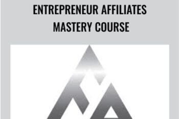 Entrepreneur Affiliates Mastery Course - Anthony Alfonso