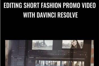 Editing short fashion promo video with DaVinci Resolve - Anton Khumala