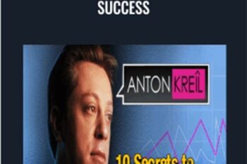10 Secrets to Achieve Financial Success - Anton Kreil
