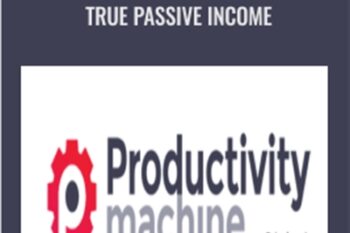Productivity Machine 2019 True Passive Income - Ari Meisel