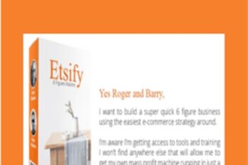 Etsify: 6 Figures Masters - Barry and Roger