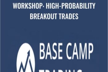 Workshop: High-Probability Breakout Trades - Base Camp Trading