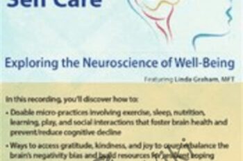 Brain Care-Applying the Neuroscience of Well-Being to Help Clients - Linda Graham